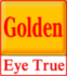 Golden Eye True
